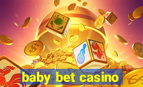 baby bet casino